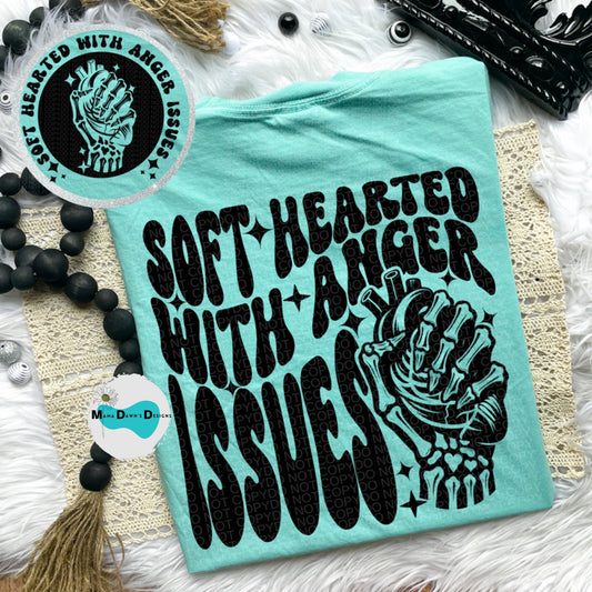 Soft Hearted With Anger Issues Tee