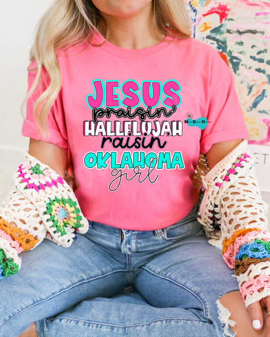 Jesus Praisin’ Hallelujah Raisin’ Oklahoma Girl